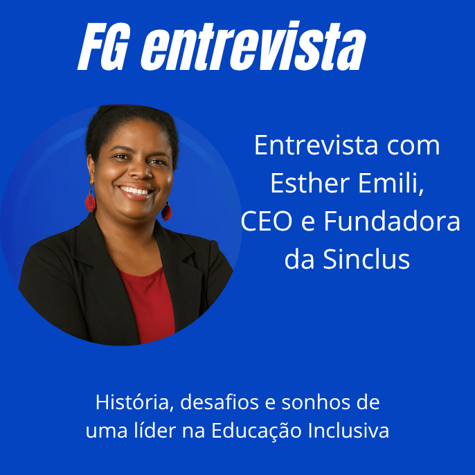Entrevista com Esther Emili, CEO e Fundadora da Sinclus