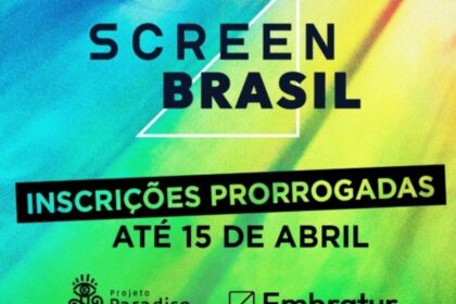 Inscrições para o ScreenBrasil são prorrogadas até o dia 15