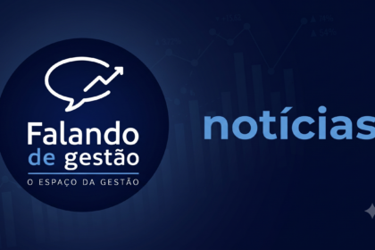 Noticias Falando de Gestão